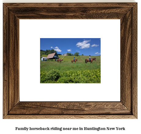 family horseback riding near me in Huntington, New York